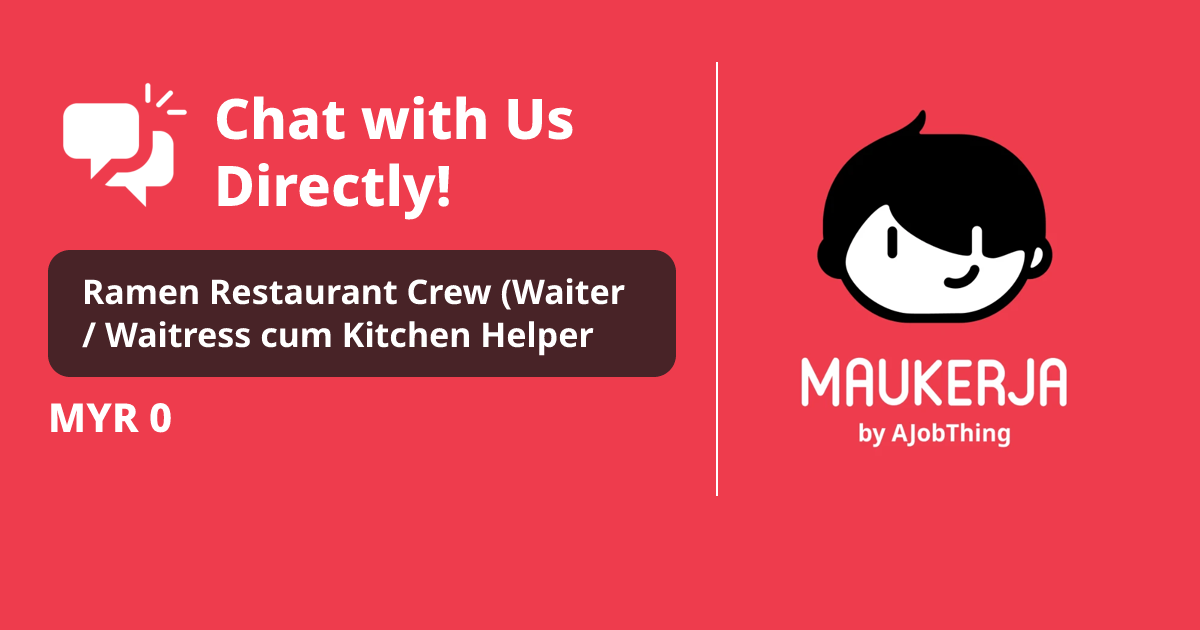 Helpar 2 Full Time Ramen Restaurant Crew (Waiter / Waitress cum Kitchen Helper ...