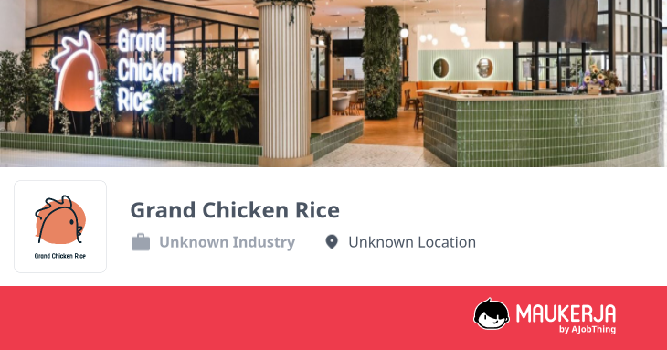 Grand Chicken Rice Company Overview & Details - Maukerja