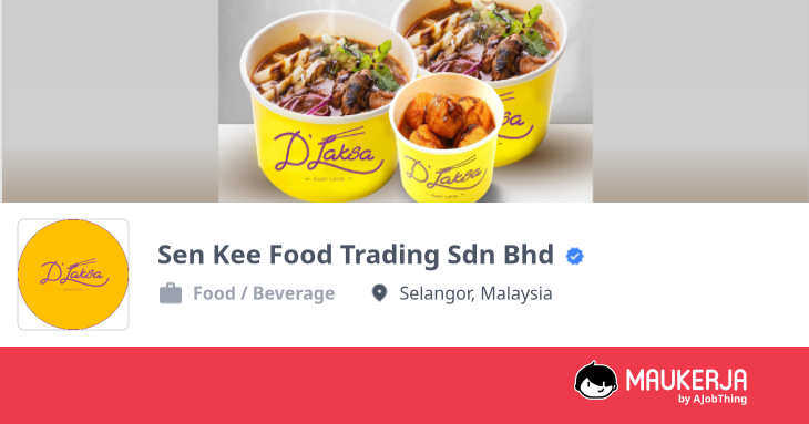 Sen Kee Food Trading Sdn Bhd Company Overview & Details - Maukerja