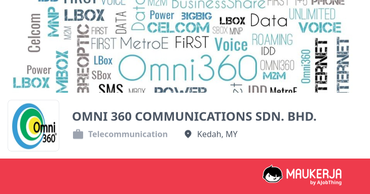 OMNI 360 COMMUNICATIONS SDN. BHD. Company Overview & Details - Maukerja