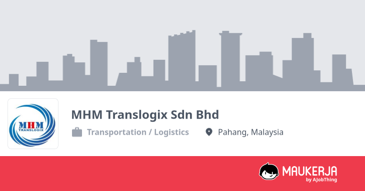 MHM Translogix Sdn Bhd Company Overview & Details - Maukerja