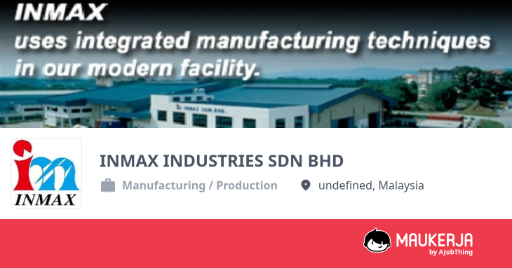 INMAX INDUSTRIES SDN BHD Company Overview & Details - Maukerja