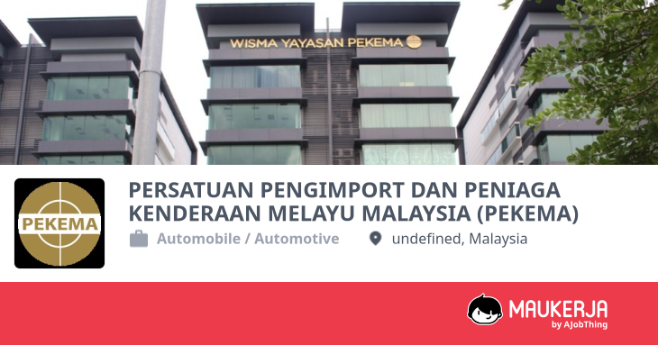 PERSATUAN PENGIMPORT DAN PENIAGA KENDERAAN MELAYU MALAYSIA (PEKEMA ...