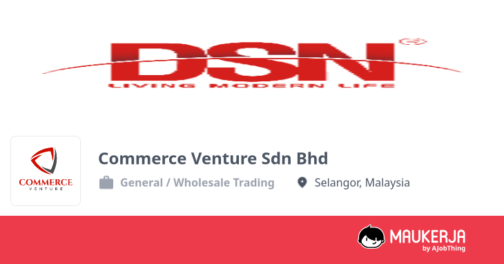 Commerce Venture Sdn Bhd Company Overview & Details - Maukerja