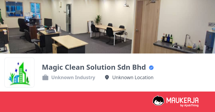 Magic Clean Solution Sdn Bhd Company Overview & Details - Maukerja