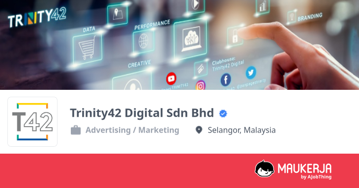 Trinity42 Digital Sdn Bhd Company Overview & Details - Maukerja