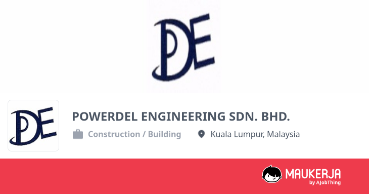 POWERDEL ENGINEERING SDN. BHD. Company Overview & Details - Maukerja