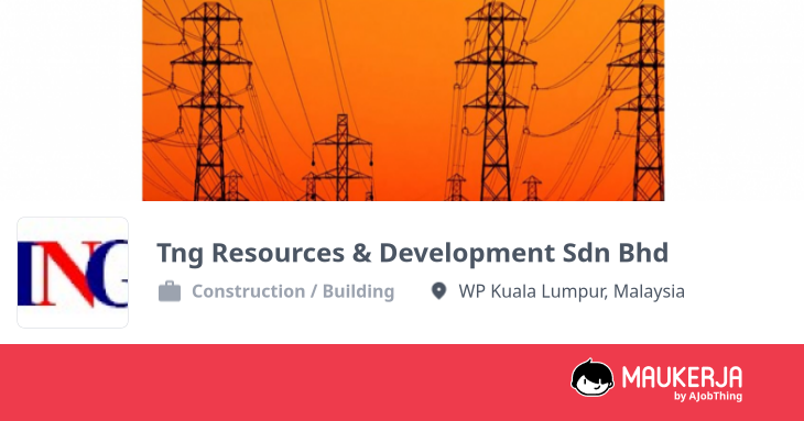 Tng Resources & Development Sdn Bhd Company Overview & Details - Maukerja