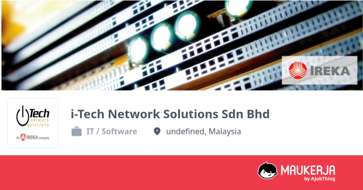 i-Tech Network Solutions Sdn Bhd Company Overview & Details - Maukerja