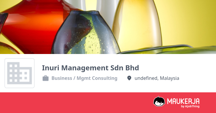 Inuri Management Sdn Bhd Company Overview & Details - Maukerja