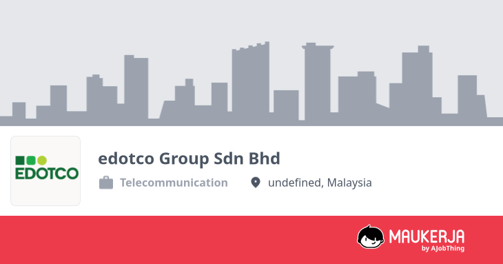 edotco Group Sdn Bhd Job Vacancies Oct 2026 | Maukerja.my