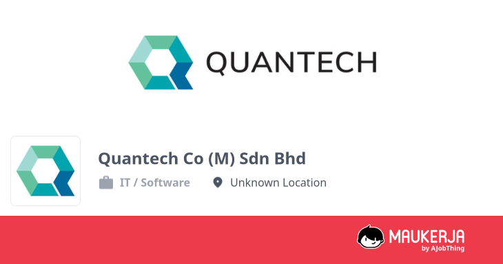 Quantech Co (M) Sdn Bhd Company Overview & Details - Maukerja