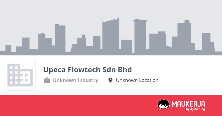 Upeca Flowtech Sdn Bhd Company Overview & Details - Maukerja