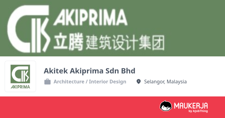Akitek Akiprima Sdn Bhd Company Overview & Details - Maukerja