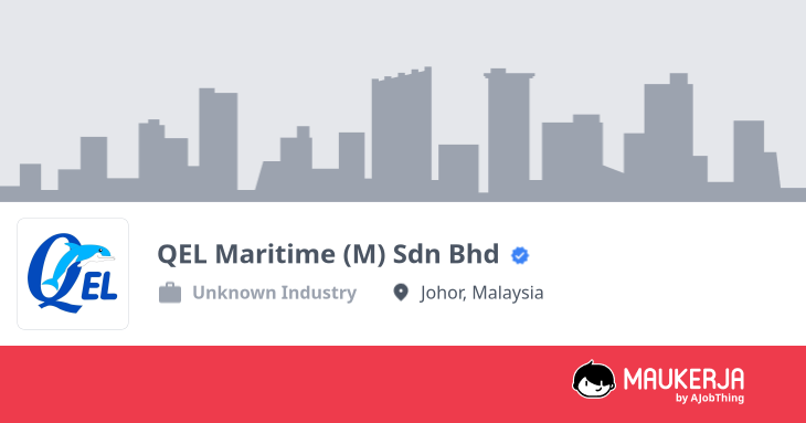 QEL Maritime (M) Sdn Bhd Company Overview & Details - Maukerja