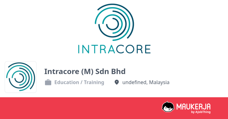 Profil Syarikat Intracore (M) Sdn Bhd - Cari Kerja di Maukerja