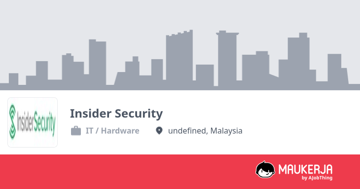 Insider Security Company Overview & Details - Maukerja