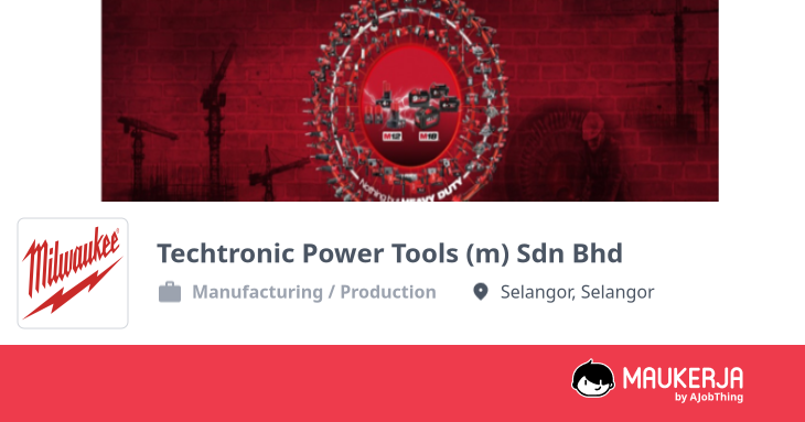 Techtronic Power Tools (m) Sdn Bhd Company Overview & Details - Maukerja