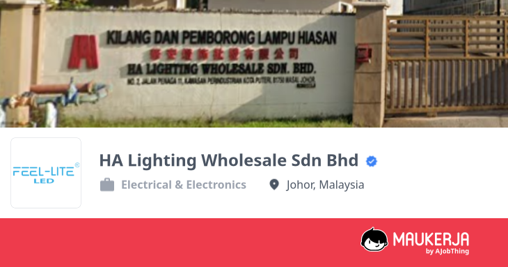HA Lighting Wholesale Sdn Bhd Company Overview & Details - Maukerja