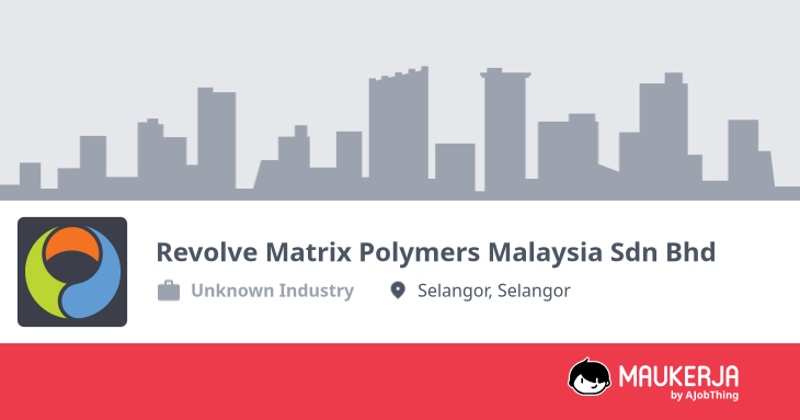 Revolve Matrix Polymers Malaysia Sdn Bhd Company Overview & Details ...