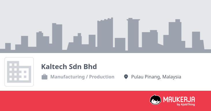 Kaltech Sdn Bhd Company Overview & Details - Maukerja