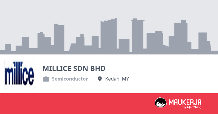 MILLICE SDN BHD Company Overview & Details - Maukerja