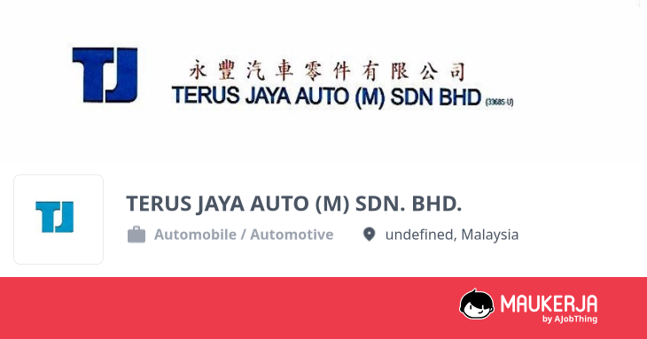 TERUS JAYA AUTO (M) SDN. BHD. Company Overview & Details - Maukerja