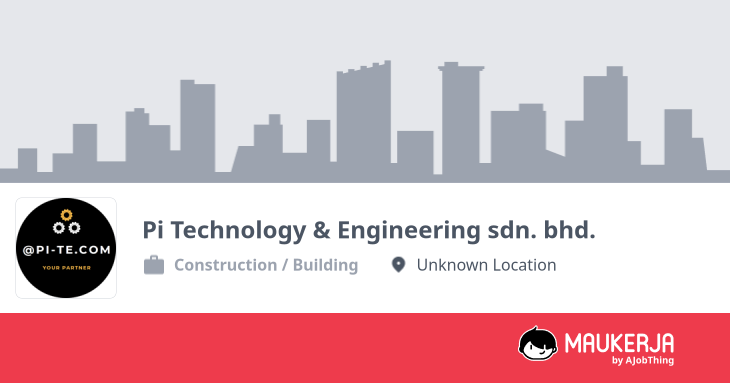 Pi Technology & Engineering sdn. bhd. Company Overview & Details - Maukerja