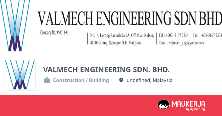 VALMECH ENGINEERING SDN. BHD. Company Overview & Details - Maukerja