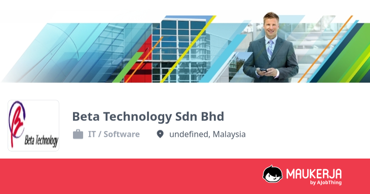 Beta Technology Sdn Bhd Company Overview & Details - Maukerja