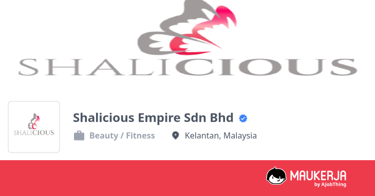Shalicious Empire Sdn Bhd Company Overview & Details - Maukerja