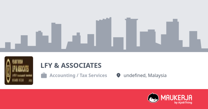 LFY & ASSOCIATES Company Overview & Details - Maukerja