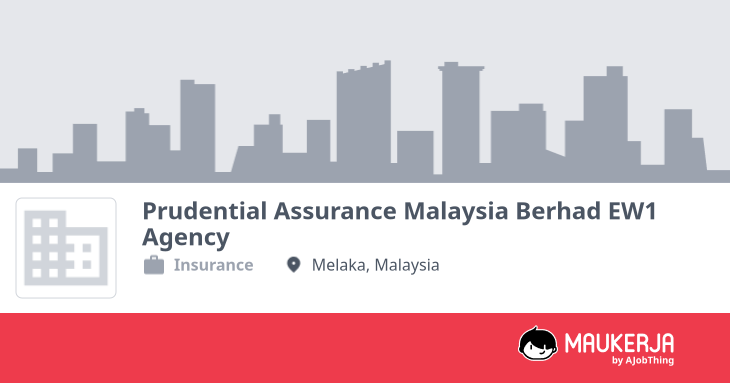 Profil Syarikat Prudential Assurance Malaysia Berhad EW1 Agency - Cari ...