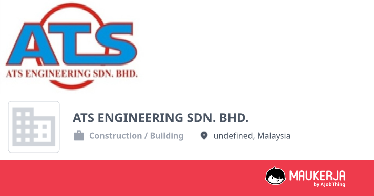 ATS ENGINEERING SDN. BHD. Company Overview & Details - Maukerja