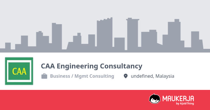 CAA Engineering Consultancy Company Overview & Details - Maukerja