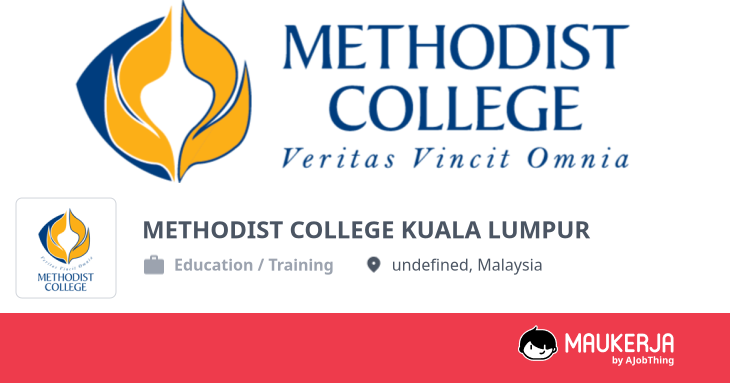 METHODIST COLLEGE KUALA LUMPUR Company Overview & Details - Maukerja