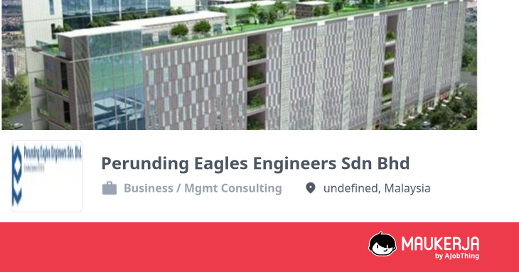 Perunding Eagles Engineers Sdn Bhd Company Overview & Details - Maukerja