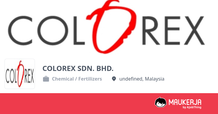 COLOREX SDN. BHD. Company Overview & Details - Maukerja