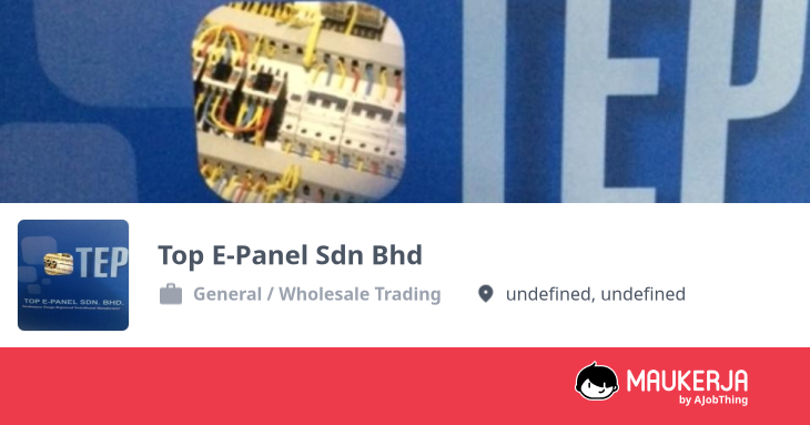 Top E-Panel Sdn Bhd Company Overview & Details - Maukerja