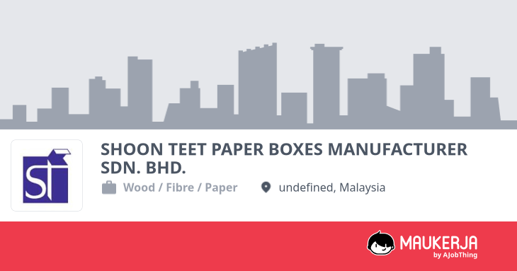 SHOON TEET PAPER BOXES MANUFACTURER SDN. BHD. Company Overview ...