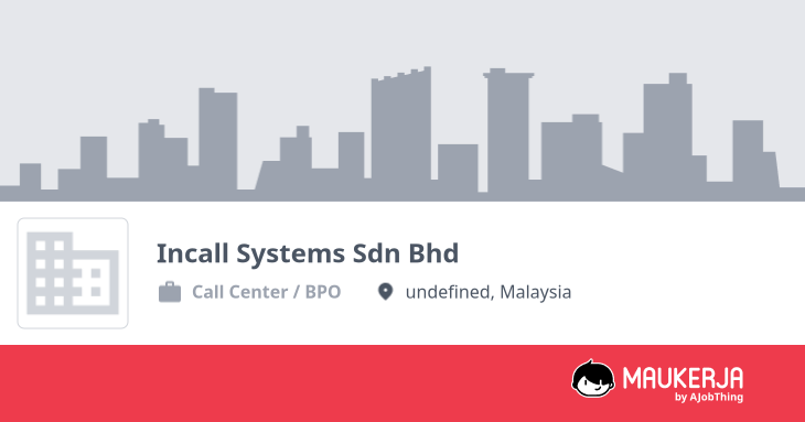 Incall Systems Sdn Bhd Company Overview & Details - Maukerja