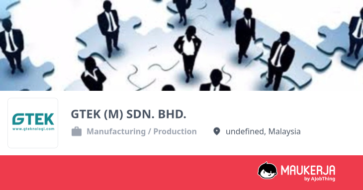 GTEK (M) SDN. BHD. Company Overview & Details - Maukerja