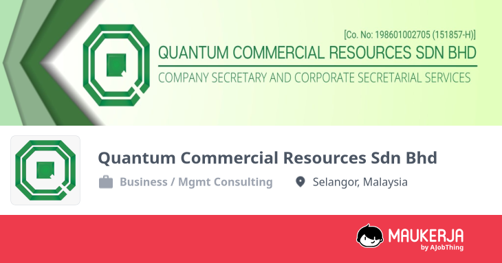 Quantum Commercial Resources Sdn Bhd Company Overview & Details - Maukerja