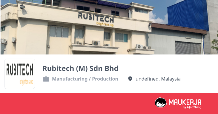 Rubitech (M) Sdn Bhd Company Overview & Details - Maukerja