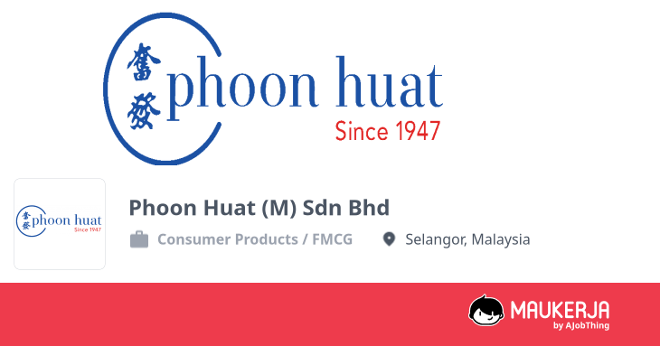 Phoon Huat (M) Sdn Bhd Company Overview & Details - Maukerja