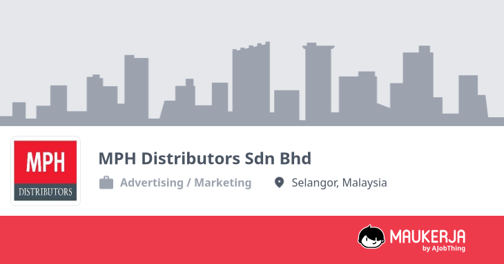 MPH Distributors Sdn Bhd Company Overview & Details - Maukerja