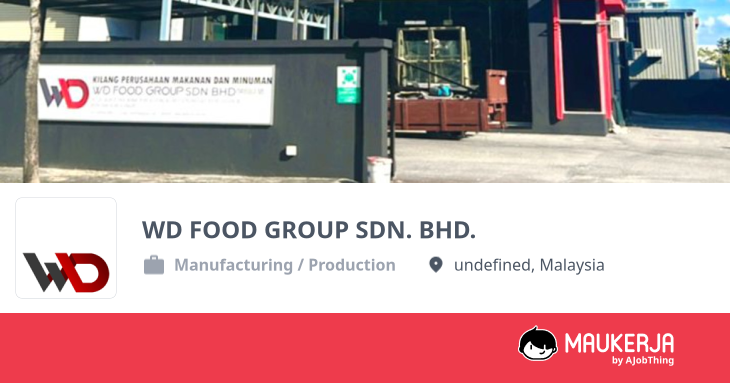 WD FOOD GROUP SDN. BHD. Company Overview & Details - Maukerja