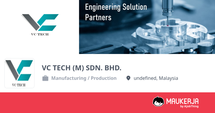 VC TECH (M) SDN. BHD. Company Overview & Details - Maukerja