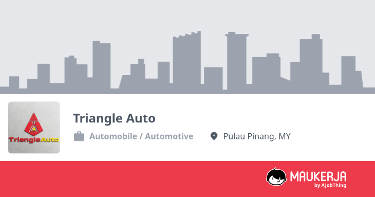 Triangle Auto Company Overview & Details - Maukerja