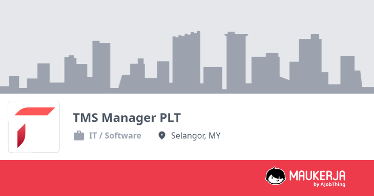 TMS Manager PLT Company Overview & Details - Maukerja